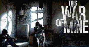 This War of Mine Free Download for Android with Modding Tool